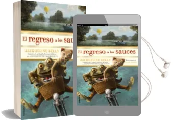 Descargar AudioLibro El Regreso a los Sauces de Jacqueline Kelly año 2015
