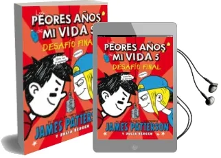 Descargar AudioLibro Los Peores Años de mi Vida 5 : Desafio Final de James Patterson año 2015