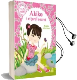 Descargar AudioLibro Minimiki 4. Akiko i el Jardí Secret de Nadja año 2015