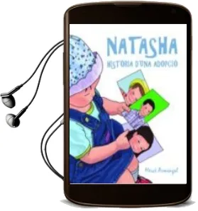 Descargar AudioLibro Natasha, Història d una Adopció de Merce Armengol año 2015