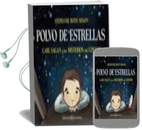 Descargar AudioLibro Polvo de Estrellas (Carl Sagan y los Misterios del Cosmos) de Stephanie Roth Sisson año 2015