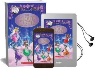 Descargar AudioLibro The Cloud Castle: A Geronimo Stilton Adventure (Thea Stilton: Special Edition #4): A Geronimo Stilton Adventure de Thea Stilton año 2015