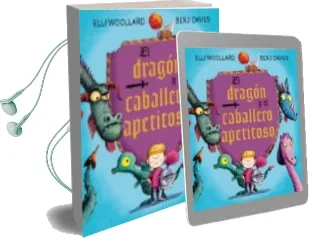 Descargar AudioLibro El Dragón y el Caballero Apetitoso de Elli Woolard año 2016