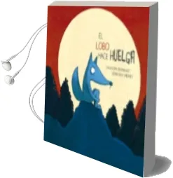 Descargar AudioLibro El Lobo Hace Huelga de Christophe Pernaudet año 2016
