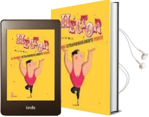 Descargar AudioLibro Hector, el Hombre Extraordinariamente Fuerte de Magali Le Huche año 2016