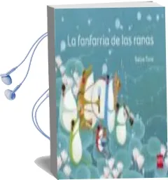 Descargar AudioLibro La Fanfarria de las Ranas de Satoe Tone año 2016