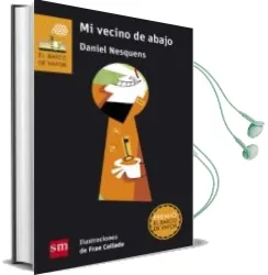 Descargar AudioLibro Mi Vecino de Abajo ( Premio Barco de Vapor 2011) de Daniel Nesquens año 2016