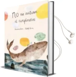 Descargar AudioLibro No me Invitaron al Cumpleaños de Adolfo Serra; Susanna Isern año 2016