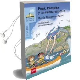 Descargar AudioLibro Pupi, Pompita y la Sirena Valiente de Maria Menendez Ponte año 2016