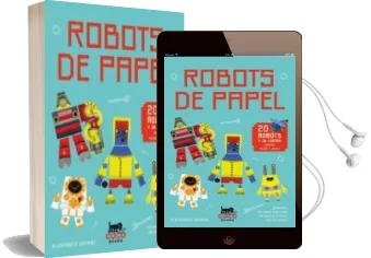 Descargar AudioLibro Robots de Papel (20 Robots y 36 Cartas) de Alexander Gwynne año 2016