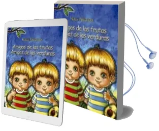 Descargar AudioLibro Amigos de las Frutas Amigos de las Verduras de Nuria Fernandez año 2016