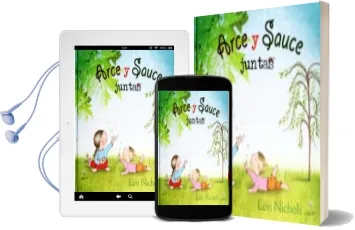 Descargar AudioLibro Arce y Sauce Juntas de Lori Nichols año 2016