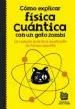 AudioLibro Como Explicar Fisica Cuantica con un Gato Zombi de Varios Autores