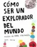 AudioLibro Como ser un Explorador del Mundo de Keri Smith