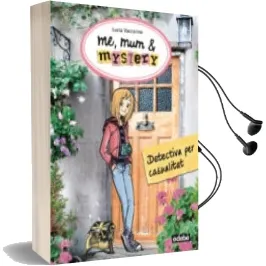 Descargar AudioLibro Detectiva per Casualitat (Me, mum & Mystery 1) de Lucia Vaccarino año 2016