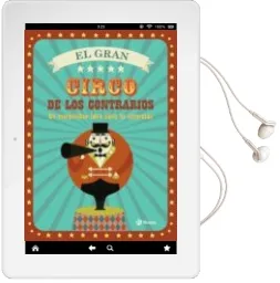 Descargar AudioLibro El Gran Circo de los Contrarios de Varios Autores año 2016