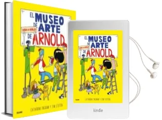 Descargar AudioLibro El Museo de Arte de Arnold ¡Ven a Verlo! de Catherine Ingram año 2016