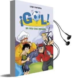 Descargar AudioLibro ¡Gol! 37: Un Reto Casi Imposible de Luigi Garlando año 2016