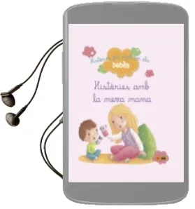 Descargar AudioLibro Histories amb la Meva Mama (Histories per Explicar als Bebes) de Benedicte Carboneill año 2016