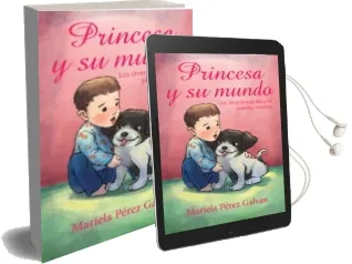 Descargar AudioLibro (I.B.D.) Princesa y su Mundo: Las Aventuras de una Perrita Mestiza de Mariela Perez Galvan año 2016