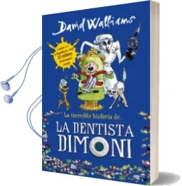 Descargar AudioLibro La Increible Historia de la Dentista Dimoni de David Walliams año 2016