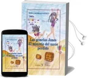 Descargar AudioLibro Las Gemelas Jones: El Misterio del Navío Perdido de Maria Castrillo Lanzaco año 2016