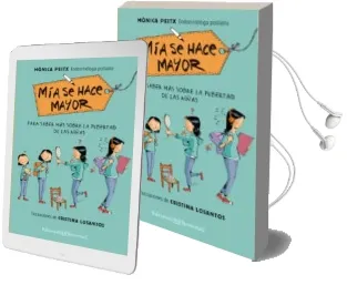 Descargar AudioLibro Mia se Hace Mayor de Mónica / Losantos, Cristina (Ilustraciones) Peitx año 2016