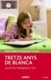 AudioLibro Tretze Anys de Blanca de Agustin Fernandez Paz