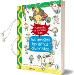 Descargar AudioLibro Aprende a Escribir con tus Amigas las Letras Divertidas de Pilar Lopez Avila año 2016