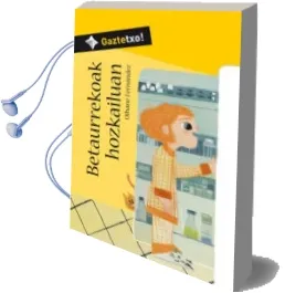 Descargar AudioLibro Betaurrekoak Hozkailuan de Oihane Fernandez año 2016