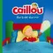 AudioLibro Caillou. Hora de Dormir de Varios Autores