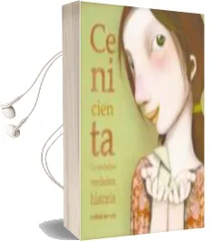 Descargar AudioLibro Cenicienta: La Verdadera, Verdadera Historia Contada por Ella de Raquel Diaz Reguera año 2016