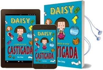 Descargar AudioLibro Daisy y lo Malo de Estar Castigada de Kes Gray año 2016