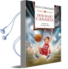 Descargar AudioLibro Dos Bajo Canasta (Basket League) de Luca Cognolato año 2016