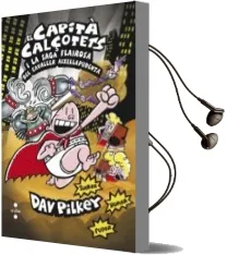 Descargar AudioLibro El Capità Calçotets i la Saga Flairosa del Cavaller Aixellapudent Ixellapudent de Dav Pilkey año 2016