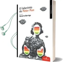 Descargar AudioLibro El Laberinto de Peter pan de Antonio Navarro Barriga año 2016
