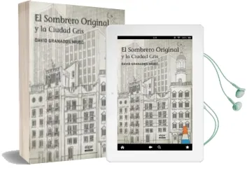 Descargar AudioLibro El Sombrero Original y la Ciudad Gris de David Granados año 2016