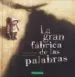 AudioLibro La Gran Fábrica de las Palabras de Agnes De Lestrade; Valeria Docampo