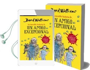 Descargar AudioLibro La Increible Historia de: Un Amigo Excepcional de David Walliams año 2016