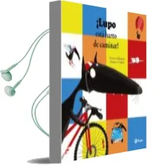 Descargar AudioLibro ¡Lupo Está Harto de Caminar! de Orianne Lallemand año 2016