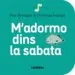 AudioLibro M Adormo Dins la Sabata de Mar Benegas
