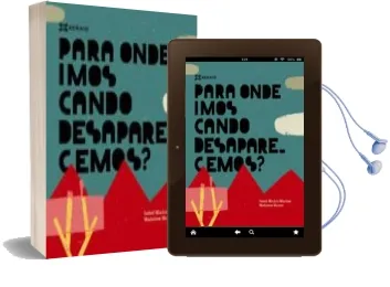 Descargar AudioLibro Para Onde Imos Cando Desaparecemos? de Isabel Minhos Martins año 2016