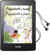 Descargar AudioLibro Preguntaselo a Mama, Preguntaselo a Papa de Cristina Petit año 2016