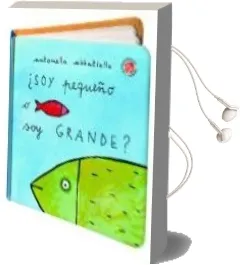 Descargar AudioLibro ¿Soy Grande o soy Pequeño? de Antonella Abbatiello año 2016