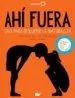 AudioLibro Ahi Fuera. Guia para Descubrir la Naturaleza de Bernardo Carvalho; Maria Ana Peixe Dias
