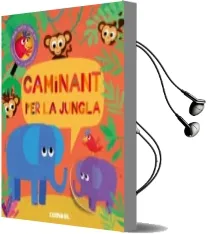 Descargar AudioLibro Caminant per la Jungla de Jonathan Litton año 2016