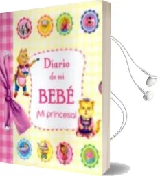Descargar AudioLibro Diario de mi Bebe ¡Mi Princesa! de Varios Autores año 2016