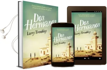 Descargar AudioLibro Dos Hermanos de Larry Tremblay año 2016
