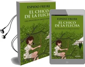 Descargar AudioLibro El Chico de la Flecha de Espido Freire año 2016