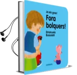 Descargar AudioLibro Fora Bolquers! ja soc Gran! de Emanuela Maria Bussolati año 2016